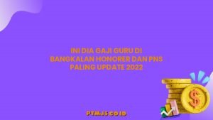 Ini Dia Gaji Guru di Bangkalan Honorer dan PNS Paling Update 2022
