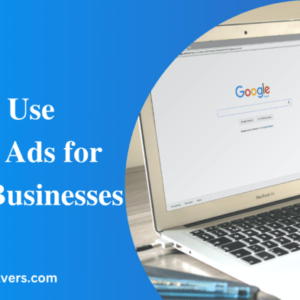 Using Google Ads for Local Businesses